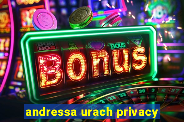 andressa urach privacy